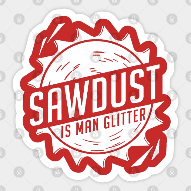 Sawdust is Man Glitter Sticker by brodol